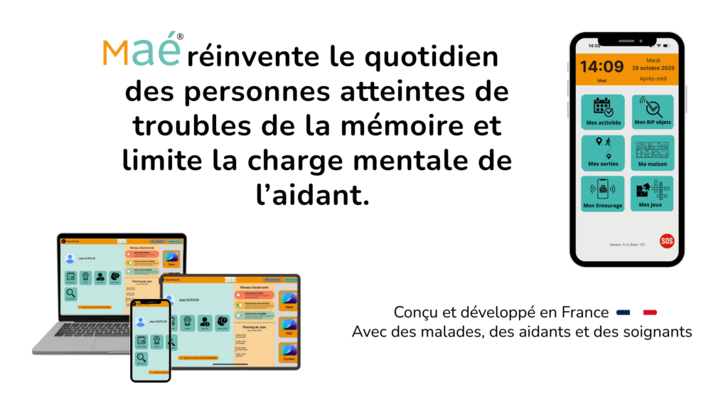 Présentation de Maé® Maé® réinvente le quotidien des personnes atteintes de troubles de la mémoire et limite la charge mentale de l’aidant. Téléphone avec l'application Maé® et interface aidant sur une tablette, ordinateur et téléphone.