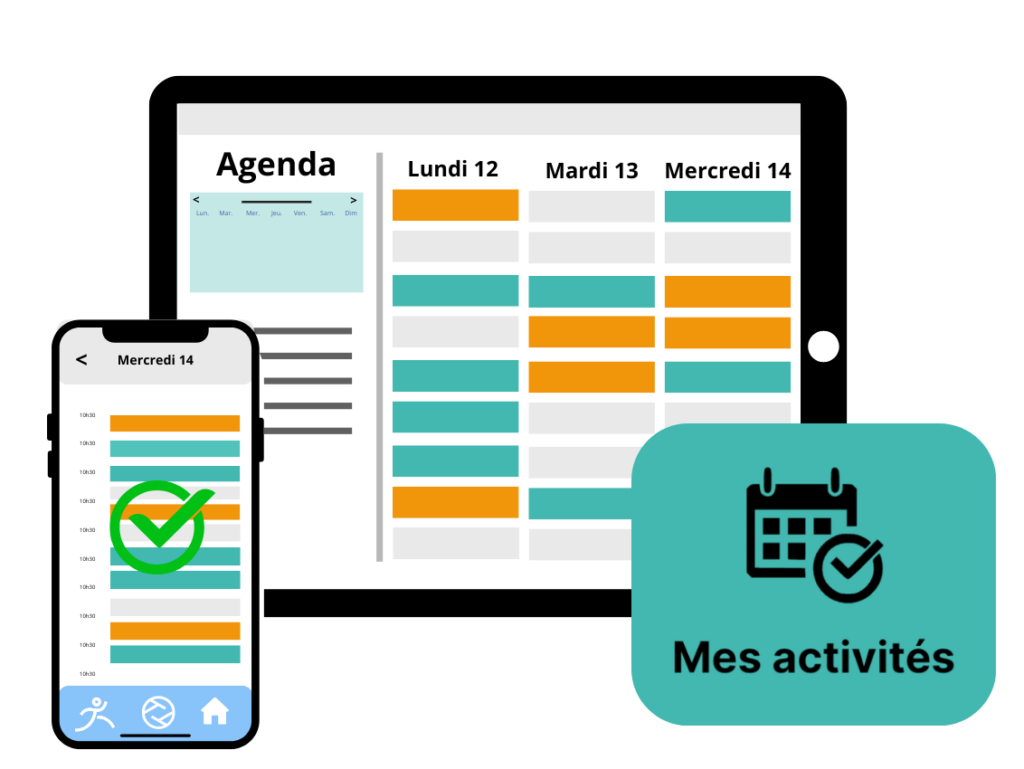 Visuel fonctionnalité Mes Activités%22 agenda numérique d'une semaine sur une tablette et sur un téléphone avec le logo mes activités (un calendrier avec un validé)